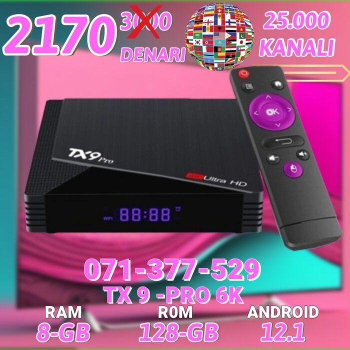 ANDROID TV BOX TX9 PRO 6K 8 GIGA RAM 128 GIGA ROM SO INTSTALIRANI 25000 TV KANALI