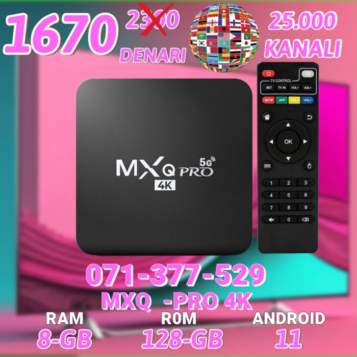 ANDROID TV BOX MXQ PRO 4K 8 GIGA RAM 128 GIGA ROM SO INTSTALIRANI 25000 TV KANALI